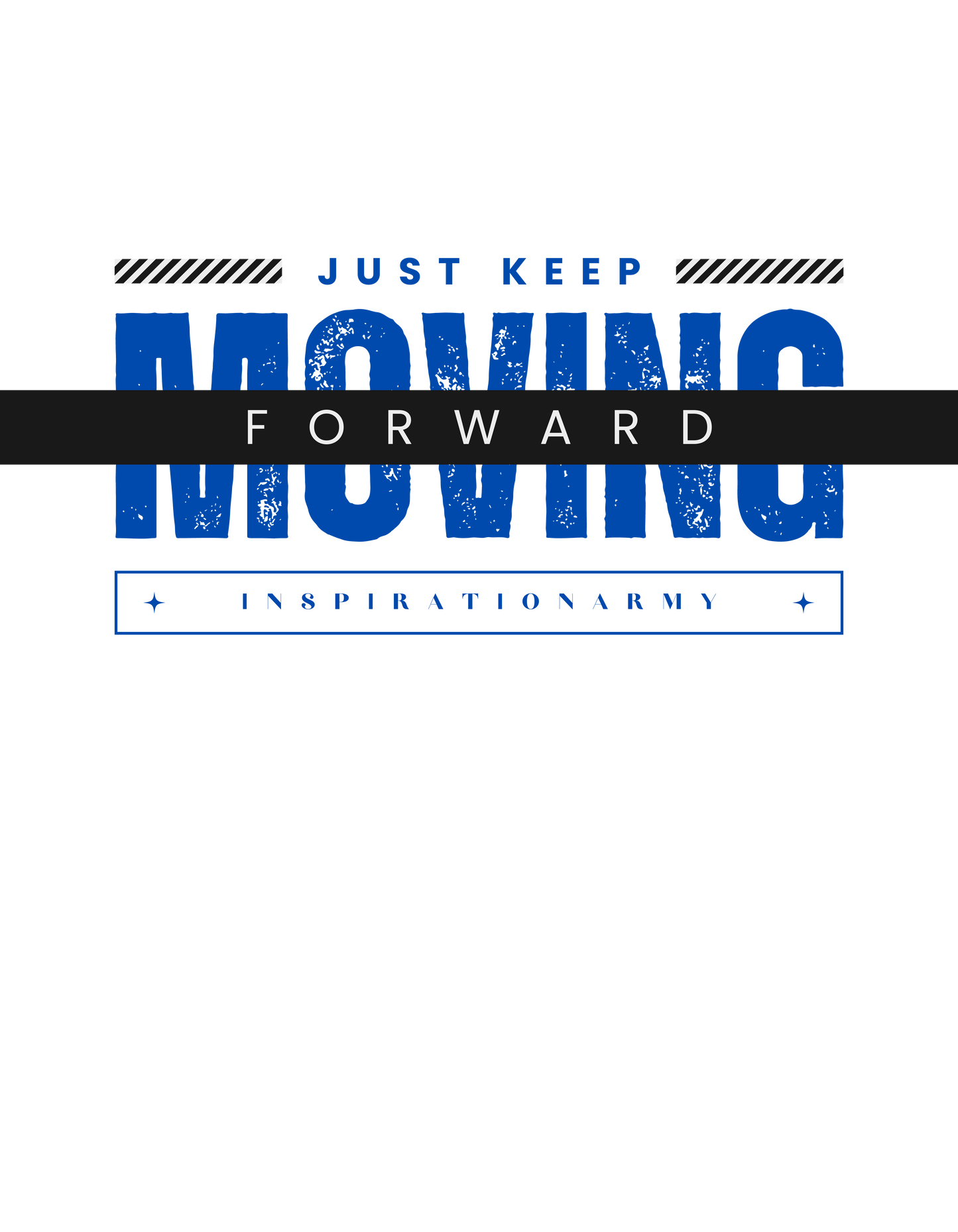 Keep Moving Forward (Inspirationarmy) T-Shirt